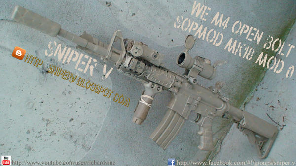 WE M4 open bolt SOPMOD MK18 MOD O
SNIPER.V
WATCH MY NEW VID:  
http://www.youtube.com/watch?v=i0nZ-Amp1G0